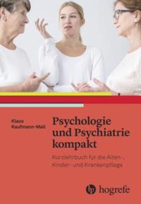 Kaufmann-Mall / Mall |  Psychologie und Psychiatrie kompakt | Buch |  Sack Fachmedien