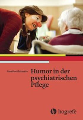 Gutmann |  Humor in der psychiatrischen Pflege | Buch |  Sack Fachmedien