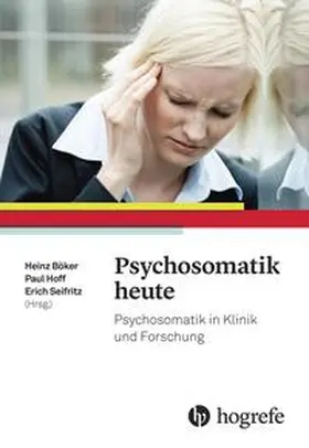 Böker / Hoff / Seifritz |  Psychosomatik heute | Buch |  Sack Fachmedien