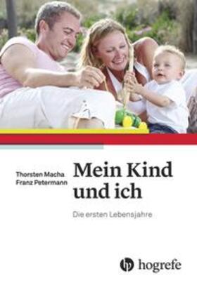 Petermann / Macha |  Macha, T: Mein Kind und ich | Buch |  Sack Fachmedien