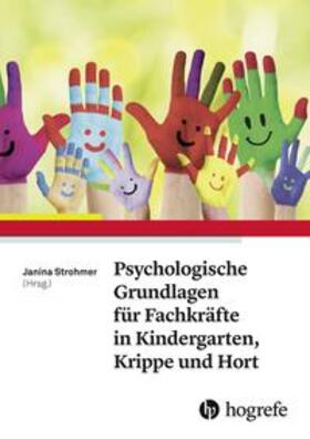 Strohmer |  Psychologische Grundlagen für Fachkräfte in Kindergarten, Krippe und Hort | Buch |  Sack Fachmedien