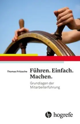 Fritzsche |  Führen. Einfach. Machen. | Buch |  Sack Fachmedien