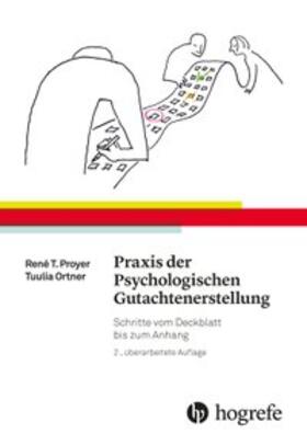 Proyer / Ortner | Praxis der Psychologischen Gutachtenerstellung | Buch | 978-3-456-85755-8 | sack.de