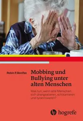 Bonifas |  Mobbing und Bullying unter alten Menschen | Buch |  Sack Fachmedien