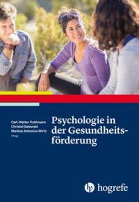 Kohlmann / Salewski / Wirtz |  Psychologie in der Gesundheitsförderung | Buch |  Sack Fachmedien