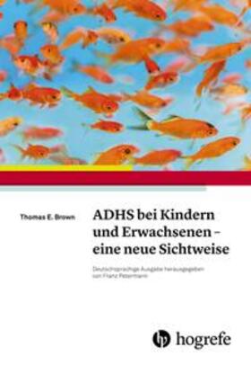 Brown |  ADHS bei Kindern und Erwachsenen - eine neue Sichtweise | Buch |  Sack Fachmedien