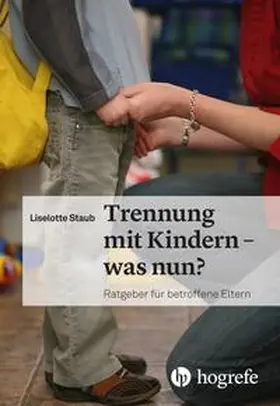 Staub |  Trennung mit Kindern - was nun? | Buch |  Sack Fachmedien