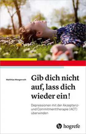 Wengenroth |  Gib dich nicht auf, lass dich wieder ein! | Buch |  Sack Fachmedien