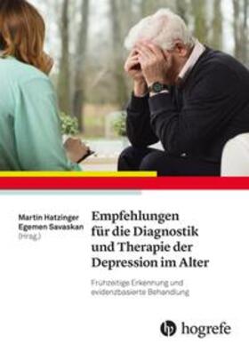 Hatzinger / Savaskan |  Empfehlungen für die Diagnostik und Therapie der Depression im Alter | Buch |  Sack Fachmedien