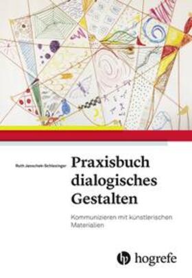 Schlesinger / Janschek-Schlesinger |  Praxisbuch dialogisches Gestalten | Buch |  Sack Fachmedien