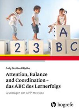 Goddard Blythe |  Attention, Balance and Coordination - das ABC des Lernerfolgs | Buch |  Sack Fachmedien
