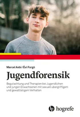 Aebi / Forgó |  Jugendforensik | Buch |  Sack Fachmedien