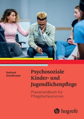 Schoßmaier |  Psychosoziale Kinder- und Jugendlichenpflege | Buch |  Sack Fachmedien