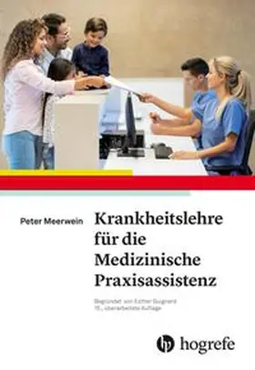 Meerwein / Guignard |  Krankheitslehre für die Medizinische Praxisassistenz | Buch |  Sack Fachmedien