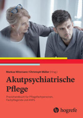 Witzmann / Müller |  Akutpsychiatrische Pflege | Buch |  Sack Fachmedien