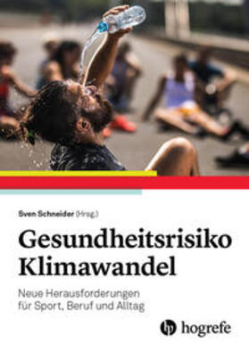 Schneider |  Gesundheitsrisiko Klimawandel | Buch |  Sack Fachmedien