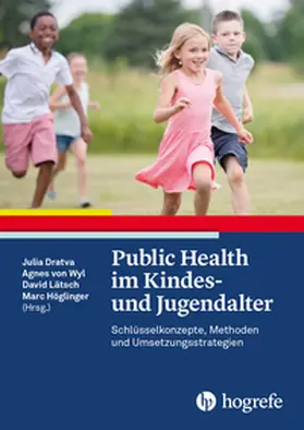 Dratva / Höglinger / Lätsch |  Public Health im Kindes- und Jugendalter | Buch |  Sack Fachmedien