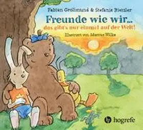 Grolimund / Rietzler |  Freunde wie wir ... das gibt's nur einmal auf der Welt! | Buch |  Sack Fachmedien