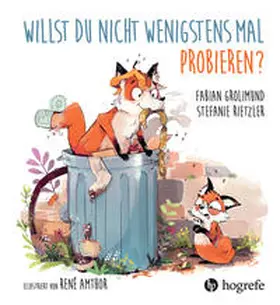 Grolimund / Rietzler | Willst du nicht wenigstens mal probieren? | Buch | 978-3-456-86360-3 | sack.de