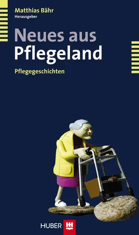 Bähr |  Neues aus Pflegeland | eBook | Sack Fachmedien