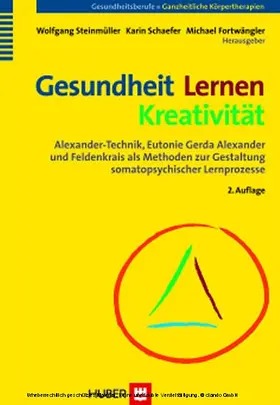 Steinmüller / Schaefer / Fortwängler |  Gesundheit - Lernen - Kreativität | eBook | Sack Fachmedien