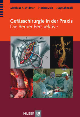 Widmer / Dick / Schmidli |  Gefässchirurgie in der Praxis | eBook | Sack Fachmedien
