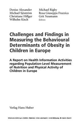 Alexander / Rigby / Sjöström |  Challenges and Findings in Measuring the Behavioural Determinants of Obesity in Children in Europe | eBook | Sack Fachmedien