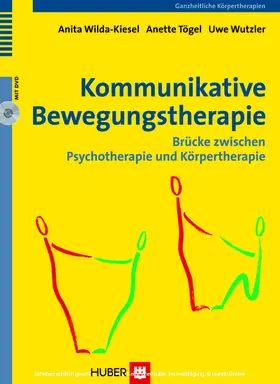 Wilda-Kiesel / Tögel / Wutzler |  Kommunikative Bewegungstherapie | eBook | Sack Fachmedien