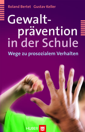 Bertet / Keller |  Gewaltprävention in der Schule | eBook | Sack Fachmedien