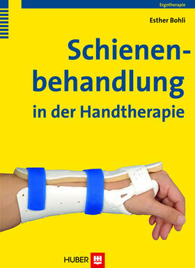 Bohli |  Schienenbehandlung in der Handtherapie | eBook | Sack Fachmedien