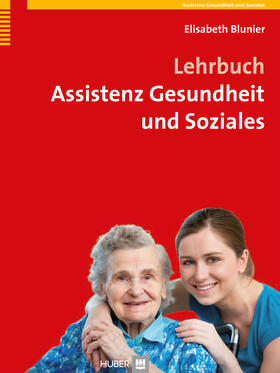 Blunier |  Lehrbuch Assistenz Gesundheit und Soziales | eBook | Sack Fachmedien