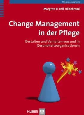 Beil-Hildebrand |  Change Management in der Pflege | eBook | Sack Fachmedien