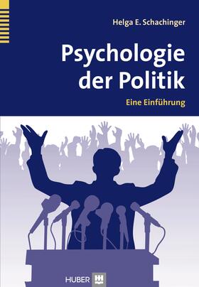 Schachinger |  Psychologie der Politik | eBook | Sack Fachmedien