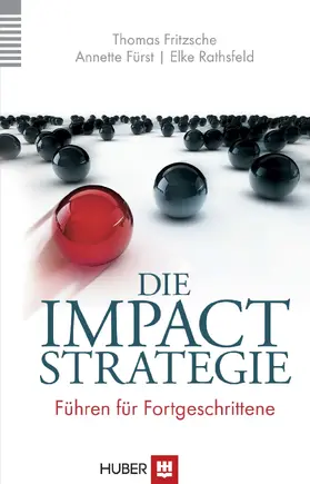 Fritzsche / Fürst / Rathsfeld |  Die Impact-Strategie | eBook | Sack Fachmedien