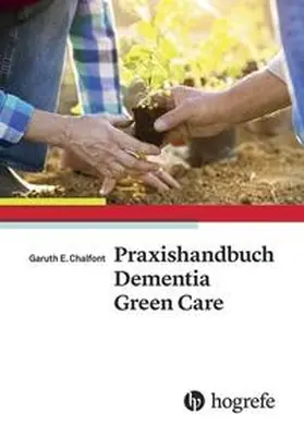 Chalfont |  Praxishandbuch Dementia Green Care | eBook | Sack Fachmedien