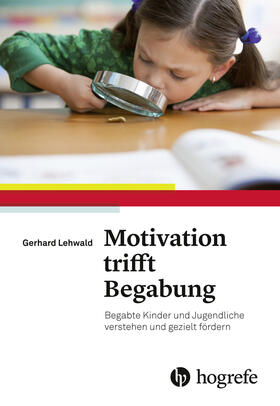 Lehwald |  Motivation trifft Begabung | eBook | Sack Fachmedien