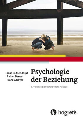 Asendorpf / Banse / Neyer |  Psychologie der Beziehung | eBook | Sack Fachmedien