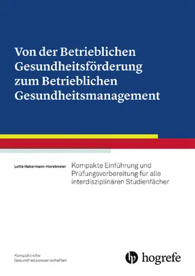 Horstmeier |  Von der Betrieblichen Gesundheitsförderung zum Betrieblichen Gesundheitsmanagement | eBook | Sack Fachmedien