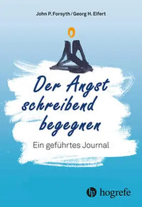 Forsyth / Eifert |  Der Angst schreibend begegnen | eBook | Sack Fachmedien