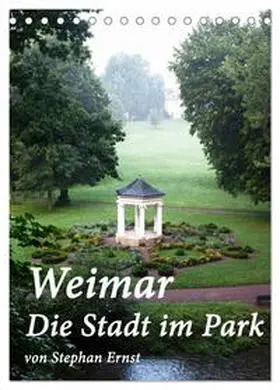 Ernst / CALVENDO |  Weimar - Die Stadt im Park (Tischkalender 2025 DIN A5 hoch), CALVENDO Monatskalender | Sonstiges |  Sack Fachmedien