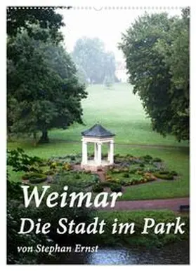 Ernst / CALVENDO |  Weimar - Die Stadt im Park (Wandkalender 2025 DIN A2 hoch), CALVENDO Monatskalender | Sonstiges |  Sack Fachmedien