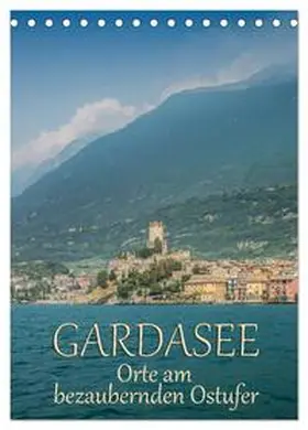 Viola / CALVENDO |  GARDASEE Orte am bezaubernden Ostufer (Tischkalender 2025 DIN A5 hoch), CALVENDO Monatskalender | Sonstiges |  Sack Fachmedien