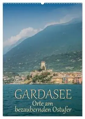 Viola / CALVENDO |  GARDASEE Orte am bezaubernden Ostufer (Wandkalender 2025 DIN A2 hoch), CALVENDO Monatskalender | Sonstiges |  Sack Fachmedien