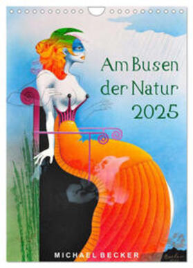 Becker / CALVENDO |  Am Busen der Natur / 2025 (Wandkalender 2025 DIN A4 hoch), CALVENDO Monatskalender | Sonstiges |  Sack Fachmedien