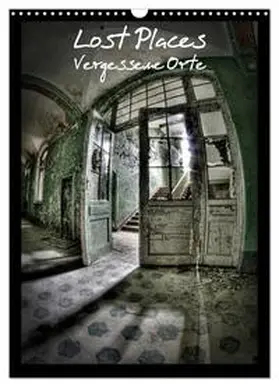 Photography / CALVENDO |  Lost Places Vergessene Orte (Wandkalender 2025 DIN A3 hoch), CALVENDO Monatskalender | Sonstiges |  Sack Fachmedien