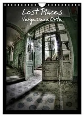 Photography / CALVENDO |  Lost Places Vergessene Orte (Wandkalender 2025 DIN A4 hoch), CALVENDO Monatskalender | Sonstiges |  Sack Fachmedien