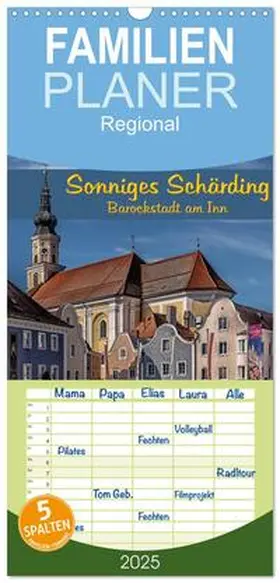 Braun / CALVENDO |  Familienplaner 2025 - Sonniges Schärding, Barockstadt am Inn mit 5 Spalten (Wandkalender, 21 x 45 cm) CALVENDO | Sonstiges |  Sack Fachmedien