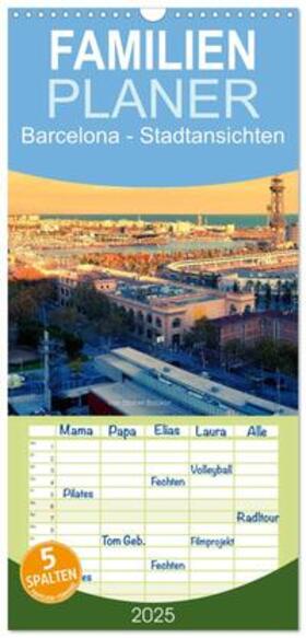 Becker / CALVENDO |  Familienplaner 2025 - Barcelona - Stadtansichten mit 5 Spalten (Wandkalender, 21 x 45 cm) CALVENDO | Sonstiges |  Sack Fachmedien