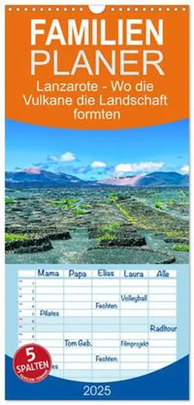 Meyer / CALVENDO |  Familienplaner 2025 - Lanzarote - Wo die Vulkane die Landschaft formten mit 5 Spalten (Wandkalender, 21 x 45 cm) CALVENDO | Sonstiges |  Sack Fachmedien