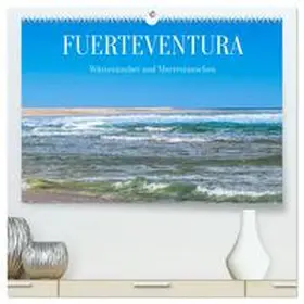 Meyer / CALVENDO |  Fuerteventura - Wüstenzauber und Meeresrauschen (hochwertiger Premium Wandkalender 2025 DIN A2 quer), Kunstdruck in Hochglanz | Sonstiges |  Sack Fachmedien